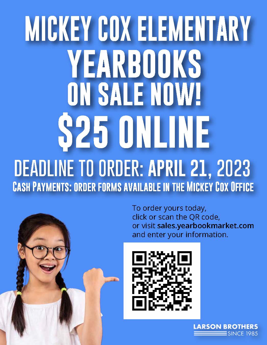 Picture of a girl pointing at a QR code.  "Mickey Cox Elementary Yearbooks on sale now! $25.00 online. Deadline to order : April 21,2023. Cash payments: order forms available in the Mickey Cox Office.