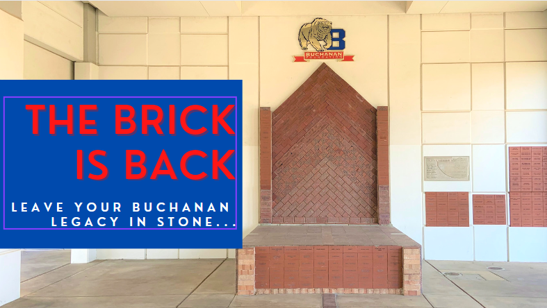 The Brick is Back! Leave your Buchanan Legacy in stone.