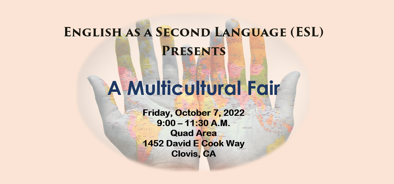 English As A Second Language (ESL) presents a Multicultural Fair on Friday, October 7, 2022 at Clovis Adult Education campus