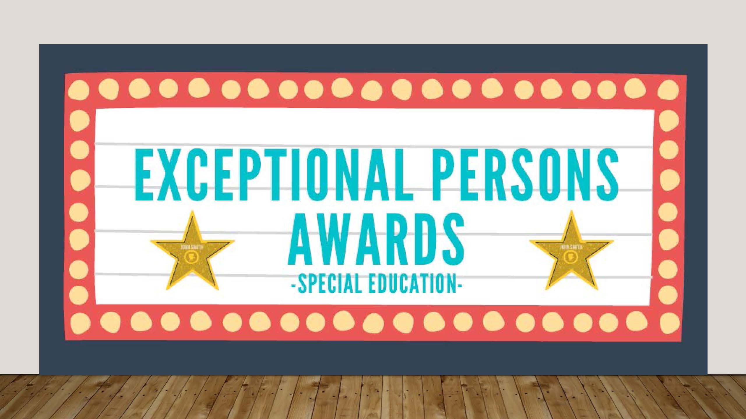 Red, black and yellow marque with 2 gold stars and blue lettering "Exceptional Persons Awards Special Education"