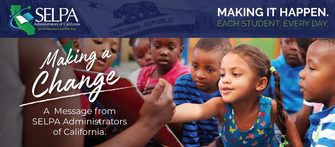 SELPA Administrators of CA logo with young children smiling. "Making a Change".
