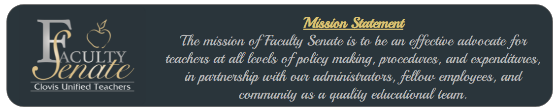 the mission of faculty senate is to be an effective advocate for teachers at all levels of policy making, procedures, and expenditures, in partnership with our administrators, fellow employees, and community as a quality educational team.